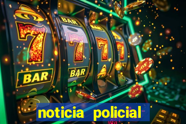 noticia policial cachoeira bahia